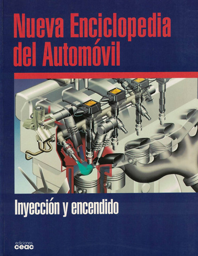 Nueva Enciclopedia Del Automovil. Inyeccion Y Encendido