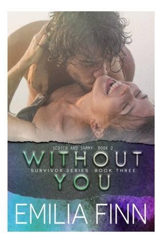 Libro: Without You: Scotch And Sammy Book 2 (superviviente)