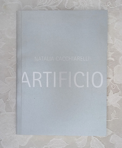 Natalia Cacchiarelli Artificio Libro Catálogo Arte Excelente