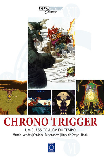 Coleção OLD!Gamer Classics: Chrono Trigger, de a Europa. Editora Europa Ltda., capa mole em português, 2021