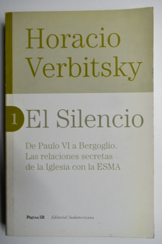 El Silencio: De Paulo Vi A Bergoglio. Las Relaciones Secc152