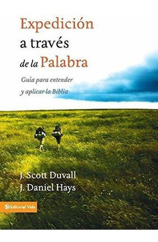 Expedicion A Traves De La Palabra Guia Para Entende, De Duvall, J. Sc. Editorial Vida En Español