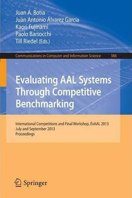 Libro Evaluating Aal Systems Through Competitive Benchmar...