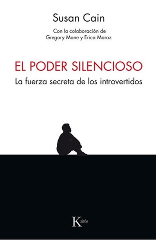 Poder Silencioso, El: La Fuerza Secreta De Los Introvertidos