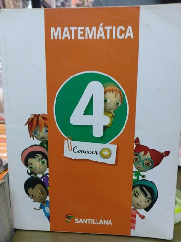 Matemática 4 Conocer + Santillana