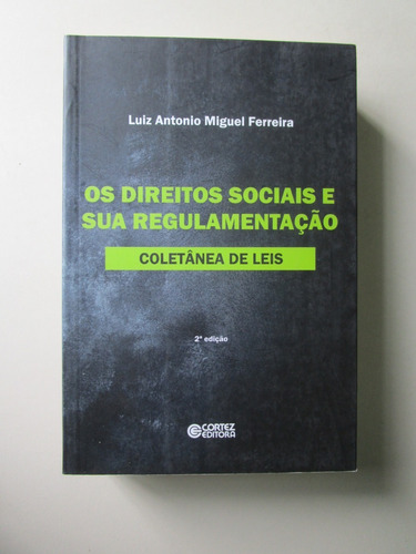 Os Direitos Sociais E Sua Regulamentação - L. A. M. Ferreira