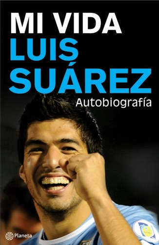 Mi Vida. Luis Suárez (bk) - Luis Suarez Diaz