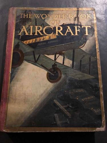 Antiguo Libro The Wonder Book Of Aircraft. 53971