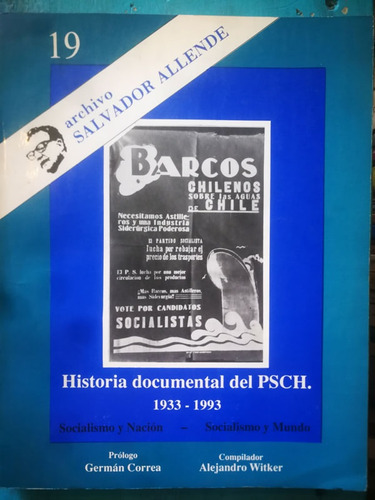 Historia Documental Del Psch 1933-1993. Socialismo Y Nación-