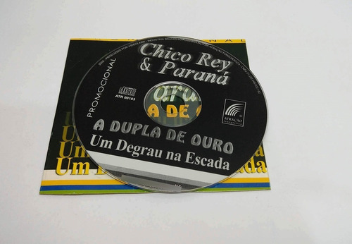 Cd Single Chico Rey E Parana - A Dupla De Ouro Um Degrau (Usado)