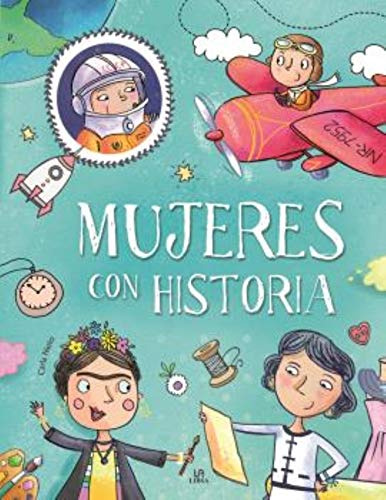 Mujeres Con Historia: 1 -personajes Extraordinarios-