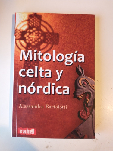 Mitología Célta Y Nórdica Alessandra Bartolotti