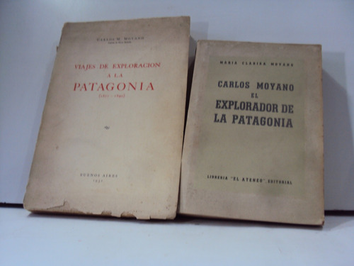 Viaje De Exploracion A La Patogonia  Carlos Moyano 2 Tomos 