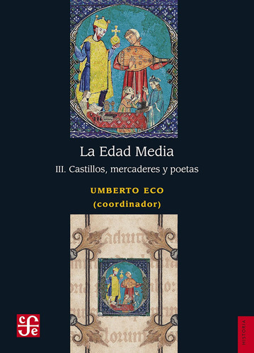 Libro: La Edad Media, Iii, Castillos, Mercaderes Y Poetas (h