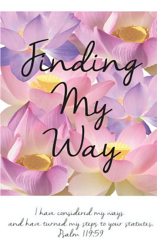 Finding My Way, De Kline, Keyona. Editorial Lightning Source Inc, Tapa Blanda En Inglés