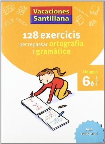 Vacaciónes Santillana, Ortografía I Gramàtica, Llengua, 6 Ed