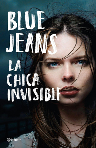 La Chica Invisible De Blue Jeans Editorial Planeta Tapa Blanda En Español 2018