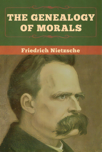 The Genealogy Of Morals, De Nietzsche, Friedrich Wilhelm. Editorial Bibliotech Pr, Tapa Blanda En Inglés