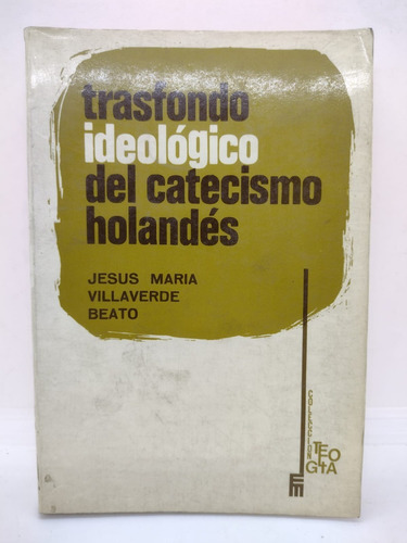 Trasfondo Ideologico Del Catecismo Holandes - Beato - Usad 