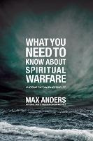 What You Need To Know About Spiritual Warfare : 12 Lesson...