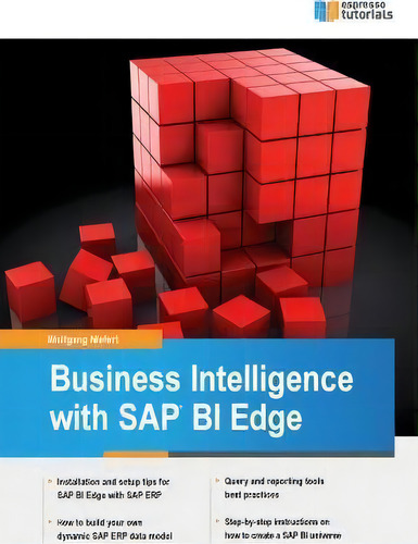 Business Intelligence With Sap Bi Edge, De Wolfgang Niefert., Vol. 1. Editorial Createspace Independent Publishing Platform, Tapa Blanda En Inglés