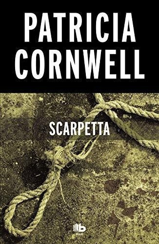 Scarpetta (doctora Kay Scarpetta) - Cornwell,..., De Cornwell, Patri. Editorial B De Bolsillo En Español