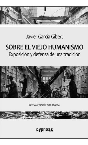 Libro Sobre El Viejo Humanismo - Garcia Gibert, Javier