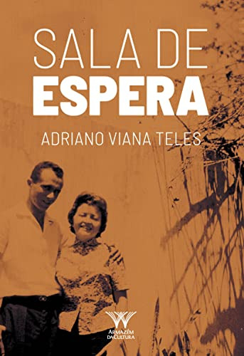 Libro Sala De Espera De Adriano Viana Teles Armazem Da Cultu