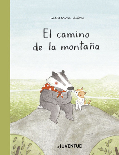 El Camino De La Montaãâ±a, De Dubuc, Marianne. Editorial Juventud, S.a., Tapa Dura En Español