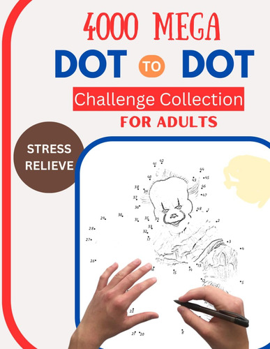Libro: 4000 Mega Dot To Dot Challenge Collection For Adults: