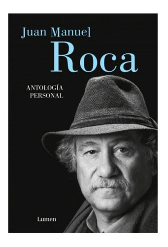 Juan Manuel Roca - Antologia Personal