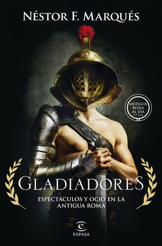 Gladiadores, De Nestor F. Marques. Editorial Espasa En Español, 2024