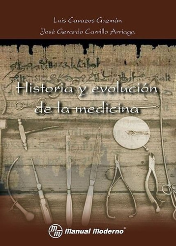 Libro Historia Y Evolución De La Medicina Cavazos