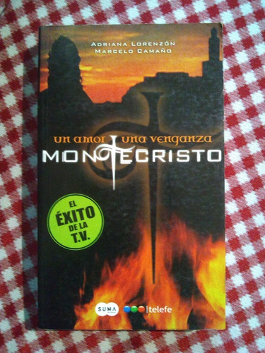 Montecristo Un Amor Una Venganza  Lorenzon Y  Camaño