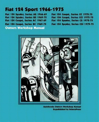 Fiat 124 Sport 1966-1975 Owners Workshop Manual, De Autobooks. Editorial Thevalueguide, Tapa Blanda En Inglés