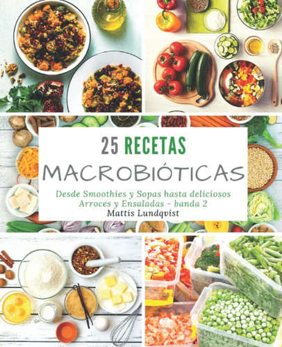 Libro: 25 Recetas Macrobióticas - Banda 2: Desde Smoothies Y