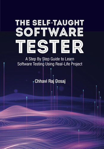 Libro: The Self-taught Software Tester A Step By Step Guide