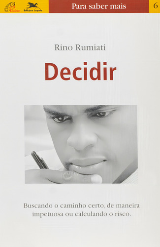 Decidir, De Rino Rumiati. Editora Loyola, Capa Dura Em Português