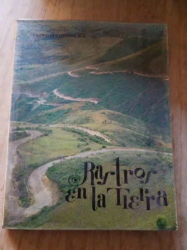 Rastros En La Tierra- José Chavez Calderón (Usado)