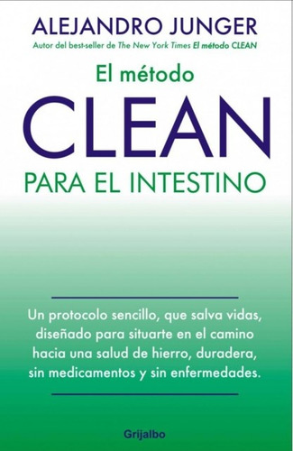 El Método Clean Para El Intestino.. - Alejandro Junger