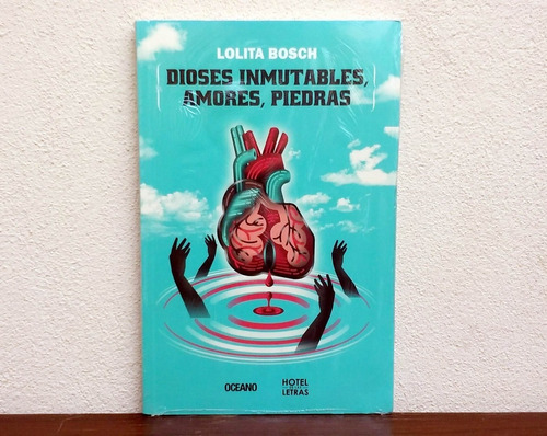 Dioses Inmutables, Amores, Piedras - Lolita Bosch * Cerrado