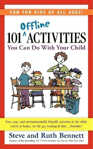 101 Offline Activities You Can Do With Your Child, De Steve Bennett. Editorial Bpt Press, Tapa Blanda En Inglés