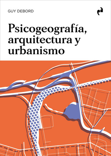 Libro Psicogeografia, Arquitectura Y Urbanismo - Debord, ...