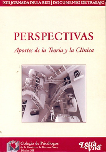 Perspectivas Aportes De La Teoria Y La Clinica, De Vários Autores. Editorial Letra Viva, Tapa Blanda, Edición 1 En Español