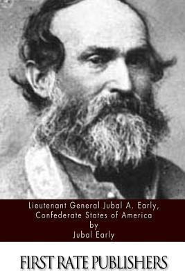 Libro Lieutenant General Jubal A. Early, Confederate Stat...