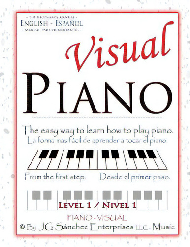 Visual Piano: Level 1, De Sanchez, Juan Gabriel. Editorial Createspace, Tapa Blanda En Inglés