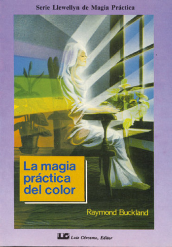 Libro La Magia Prã¡ctica Del Color - Buckland, Raymond