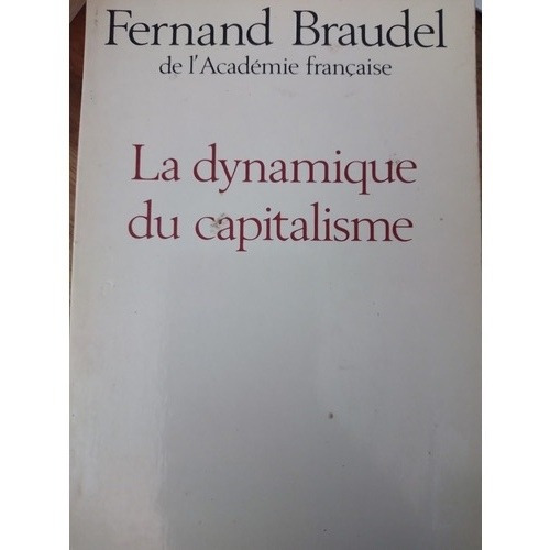 La Dynamique Du Capitalisme Fernand Braudel