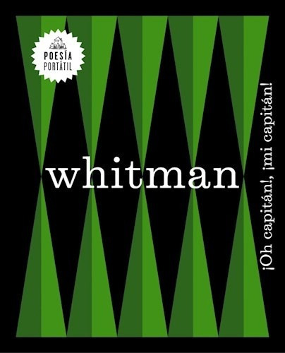Oh Capitan Mi Capitan (coleccion Poesia Portatil) - Whitman