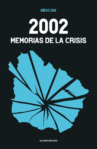 2002, Memorias De La Crisis - Zas, Diego